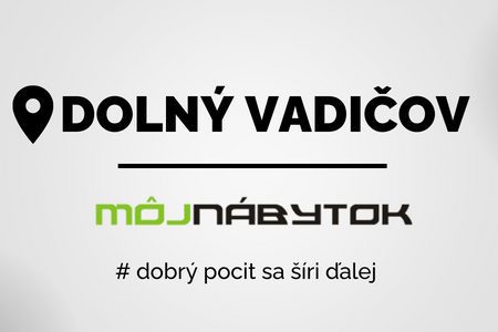 Nábytok Dolný Vadičov